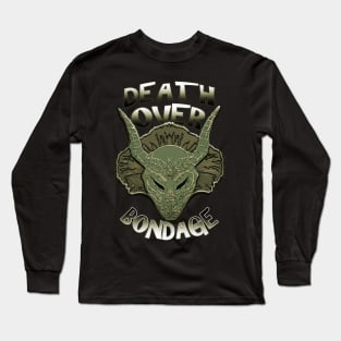 Death over bondage Long Sleeve T-Shirt